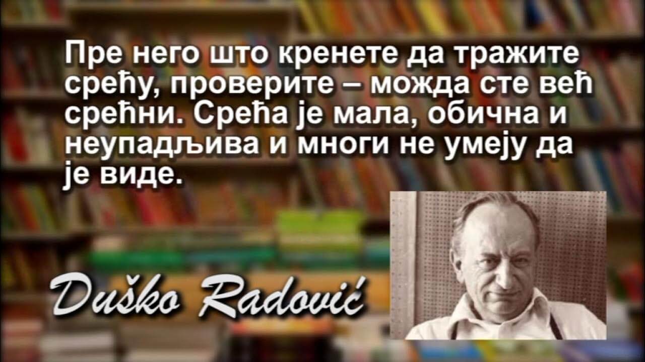 Naša preporuka za čitanje je Duško radović. Pročitajte!